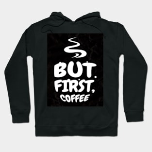 but first coffee dear Hoodie